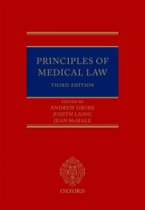 Principles of Medical Law - Grubb, Andrew; Laing, Judith; McHale, Jean