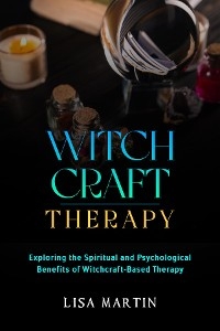 Witchcraft Therapy - Lisa Martin