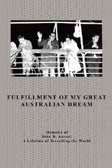 Fulfillment Of My Great Australian Dream - John Aarons