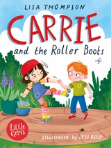 Carrie and the Roller Boots -  Lisa Thompson