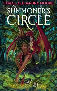 Summoner's Circle -  Coral Alejandra Moore