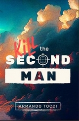 Kill the Second Man - Armando Tocci