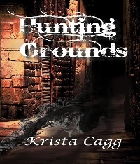 Hunting Grounds -  Krista Cagg