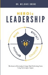 HEROic Leadership - Ph.D. Melonie Boone