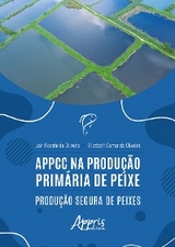 APPCC na Produção Primária de Peixe: Produção Segura de Peixes - Jair Vicente de Oliveira, Elizabeth Osmar de Oliveira