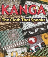 KANGA The Cloth that Speaks -  Sharifa Zawawi