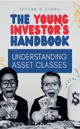 The Young investor's hand book - Jerome G Brown