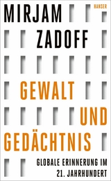 Gewalt und Gedächtnis - Mirjam Zadoff