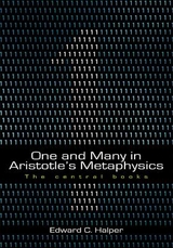 One and Many in Aristotle's Metaphysics: The Central Books - Halper, Edward C.