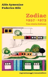 Zodiac 1957-1973 - Aldo Aymonino, Federico Bilò