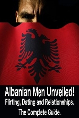 Albanian Men Unveiled! - Dating Across Cultures