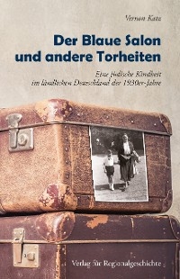 Der Blaue Salon und andere Torheiten - Vernon Katz