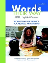 Words Their Way with English Learners - Helman, Lori; Bear, Donald; Templeton, Shane; Invernizzi, Marcia; Johnston, Francine