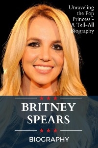 Britney Spears Biography - Tina Evans