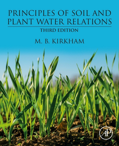 Principles of Soil and Plant Water Relations -  M.B. Kirkham