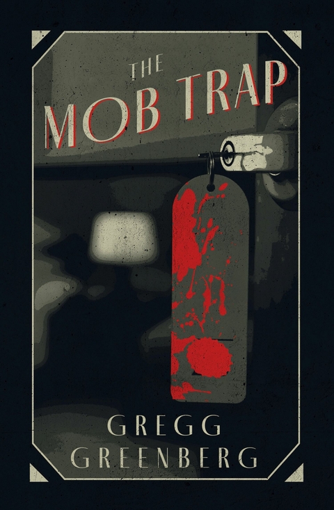 Mob Trap -  Gregg Greenberg