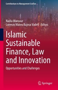 Islamic Sustainable Finance, Law and Innovation - 