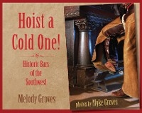 Hoist a Cold One! - Melody Groves