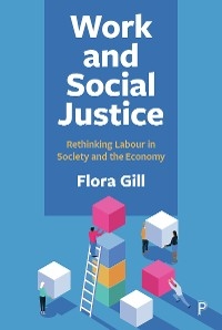 Work and Social Justice - FLORA GILL