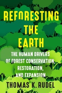 Reforesting the Earth -  Thomas K. Rudel