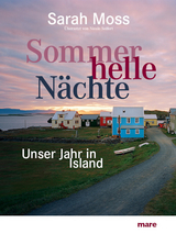 Sommerhelle Nächte - Sarah Moss