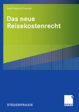 Das neue Reisekostenrecht - Axel-Friedrich Foerster