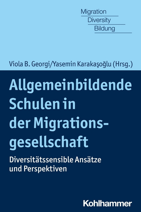 Allgemeinbildende Schulen in der Migrationsgesellschaft - 