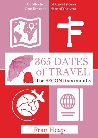 365 Dates of Travel - Fran Heap