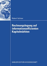 Rechnungslegung auf informationseffizienten Kapitalmärkten - Robert Vollmer