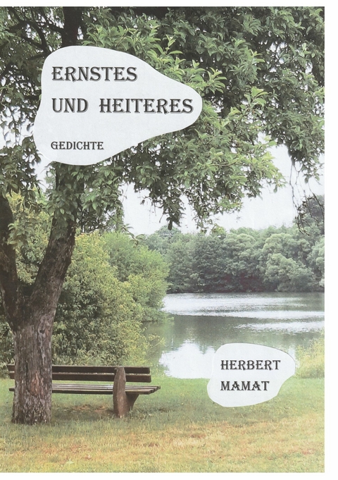 Ernstes und Heiteres -  Herbert Mamat