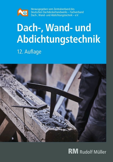 Dach-, Wand- und Abdichtungstechnik - 