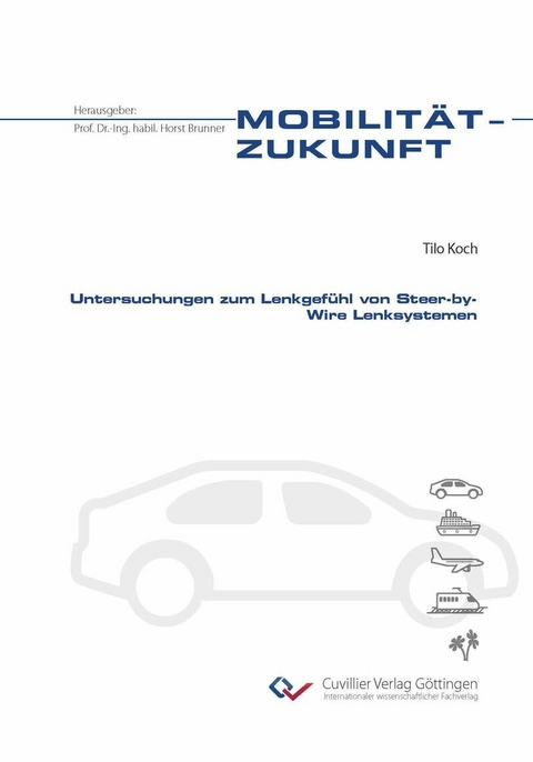 Untersuchungen zum Lenkgef&#xFC;hl von Steer-by-Wire Lenksystemen -  Tilo Koch