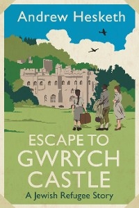 Escape to Gwrych Castle - Andrew Hesketh