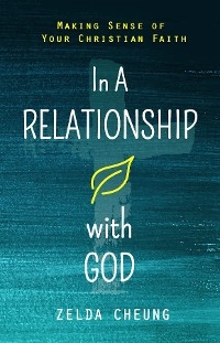 IN A RELATIONSHIP WITH GOD -  Zelda Cheung