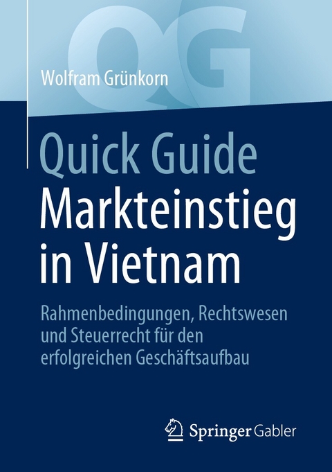 Quick Guide Markteinstieg in Vietnam - Wolfram Grünkorn