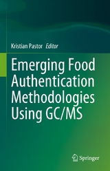 Emerging Food Authentication Methodologies Using GC/MS - 