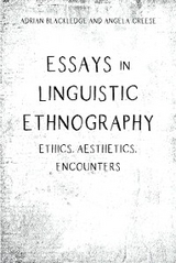 Essays in Linguistic Ethnography - Adrian Blackledge, Angela Creese