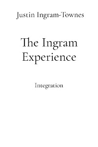 The Ingram Experience - Justin Ingram-Townes