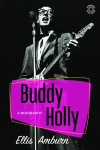 Buddy Holly - Ellis Amburn