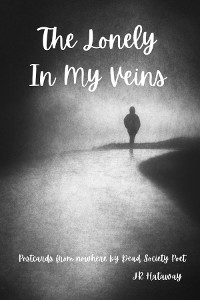 Lonely In My Veins -  JR Hataway