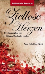 ZIELLOSE HERZEN - Eliana Machado Coelho, Vom Schellida-Geist