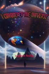 I Conquered The Universe -  Keyonna Austin