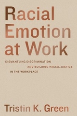 Racial Emotion at Work - Tristin K. Green