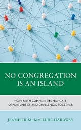 No Congregation Is an Island -  Jennifer M. McClure Haraway