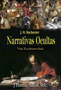 Narrativas Ocultas -  Vera Kryzhanovskaia,  Por el Espiritu Conde J.W. Rochester