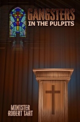 Gangsters in the Pulpits - Minister Robert Tart