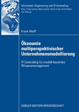 Ökonomie multiperspektivischer Unternehmensmodellierung - Frank Wolff