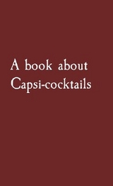 A book about Capsi-cocktails - Evan James