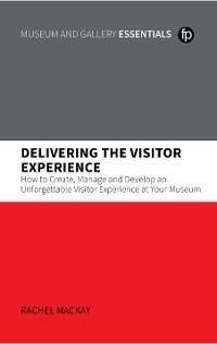 Delivering the Visitor Experience -  Rachel Mackay