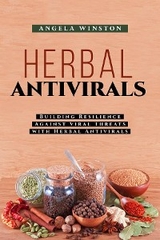 HERBAL ANTIVIRALS - Angela Winston